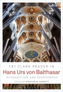 Hans Urs von Balthasar: Introduction and Sourcebook