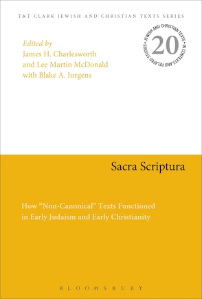 Sacra Scriptura: How Non-Canonical Texts Functioned in Early Judaism and Early Christianity