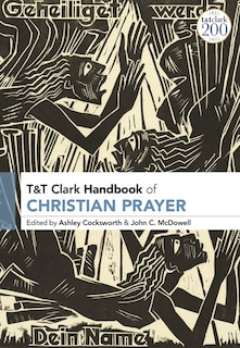 T And T Clark Handbook Of Christian Prayer