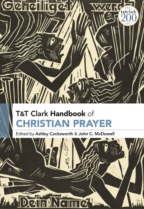 T And T Clark Handbook Of Christian Prayer