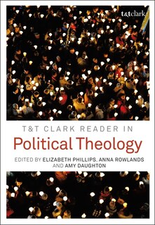 Front cover_T And T Clark Reader In Political Theology