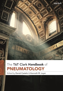 Front cover_T And T Clark Handbook Of Pneumatology