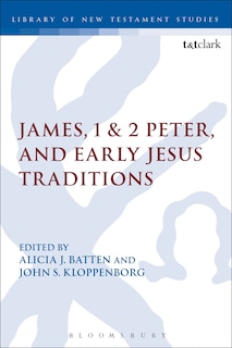 Couverture_James, 1 And 2 Peter, And Early Jesus Traditions