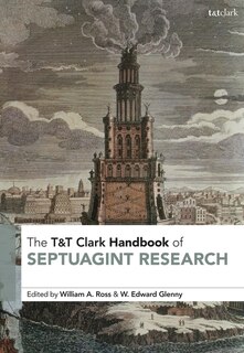 T And T Clark Handbook Of Septuagint Research
