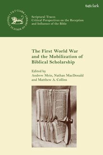 Couverture_The First World War And The Mobilization Of Biblical Scholarship