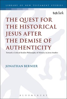 Front cover_The Quest For The Historical Jesus After The Demise Of Authenticity