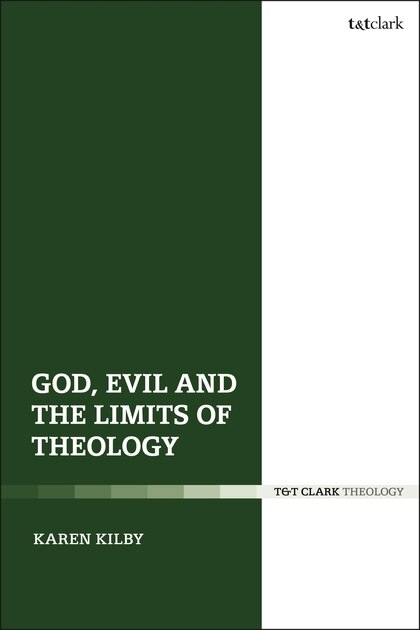 Front cover_God, Evil And The Limits Of Theology