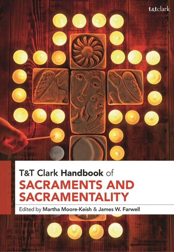 Front cover_T and T Clark Handbook of Sacraments and Sacramentality