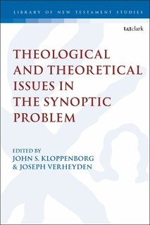 Couverture_Theological And Theoretical Issues In The Synoptic Problem