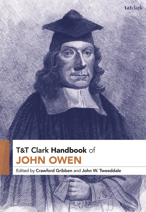 T And T Clark Handbook Of John Owen
