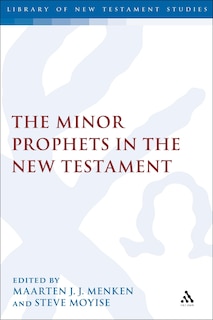Front cover_The Minor Prophets In The New Testament