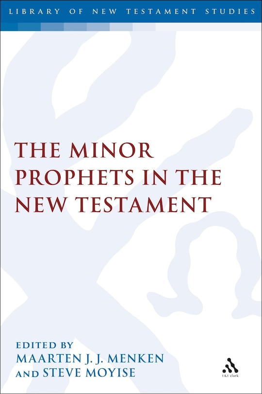 Front cover_The Minor Prophets In The New Testament