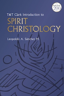 Couverture_T And T Clark Introduction To Spirit Christology