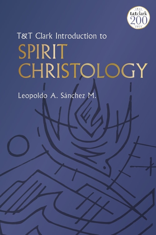 Couverture_T And T Clark Introduction To Spirit Christology