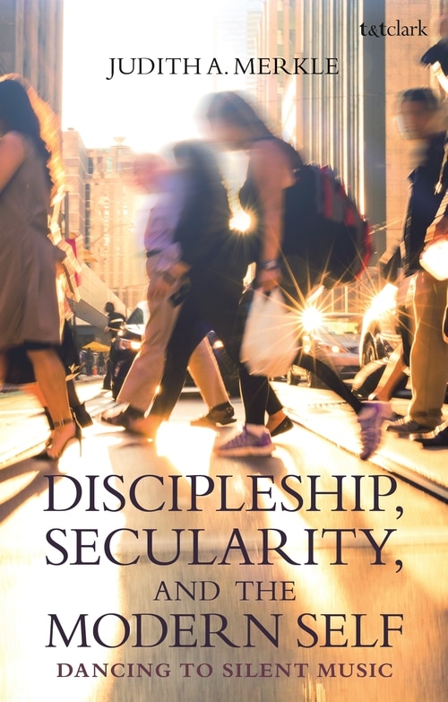 Front cover_Discipleship, Secularity, And The Modern Self