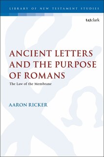 Front cover_Ancient Letters And The Purpose Of Romans