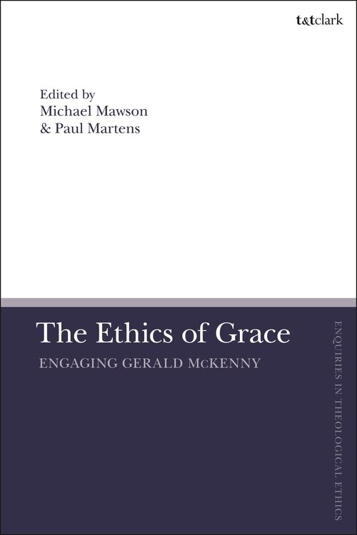 The Ethics Of Grace: Engaging Gerald Mckenny