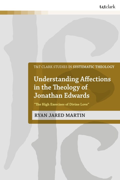 Couverture_Understanding Affections in the Theology of Jonathan Edwards