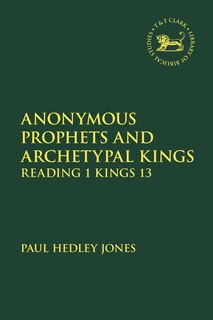 Front cover_Anonymous Prophets And Archetypal Kings