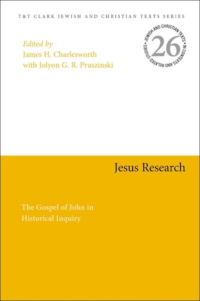 Jesus Research: The Gospel Of John In Historical Inquiry