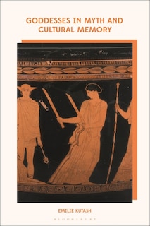 Couverture_Goddesses in Myth and Cultural Memory
