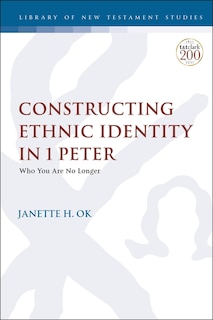Front cover_Constructing Ethnic Identity In 1 Peter