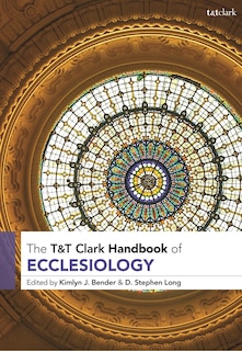 Front cover_T And T Clark Handbook Of Ecclesiology