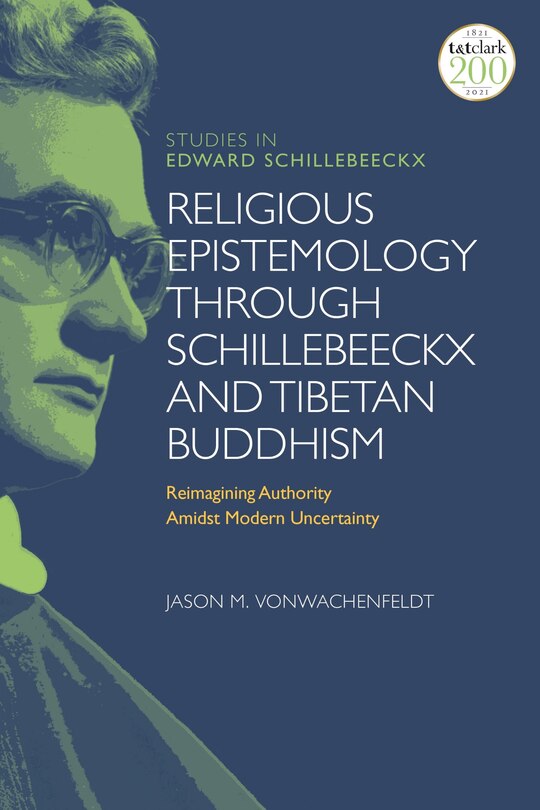 Couverture_Religious Epistemology Through Schillebeeckx And Tibetan Buddhism