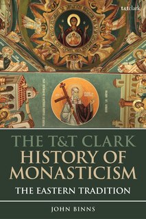 Front cover_The T And T Clark History Of Monasticism