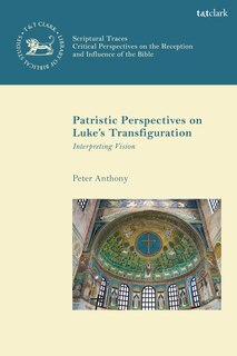 Couverture_Patristic Perspectives on Luke's Transfiguration