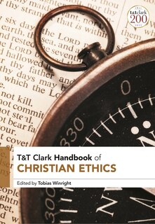Front cover_T And T Clark Handbook Of Christian Ethics