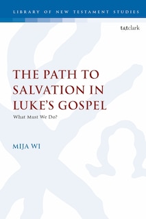 Couverture_The Path To Salvation In Luke's Gospel