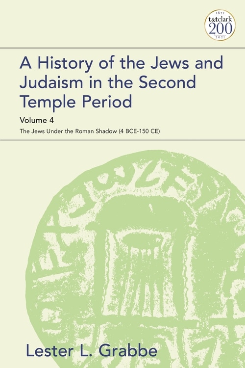 Front cover_A History Of The Jews And Judaism In The Second Temple Period, Volume 4