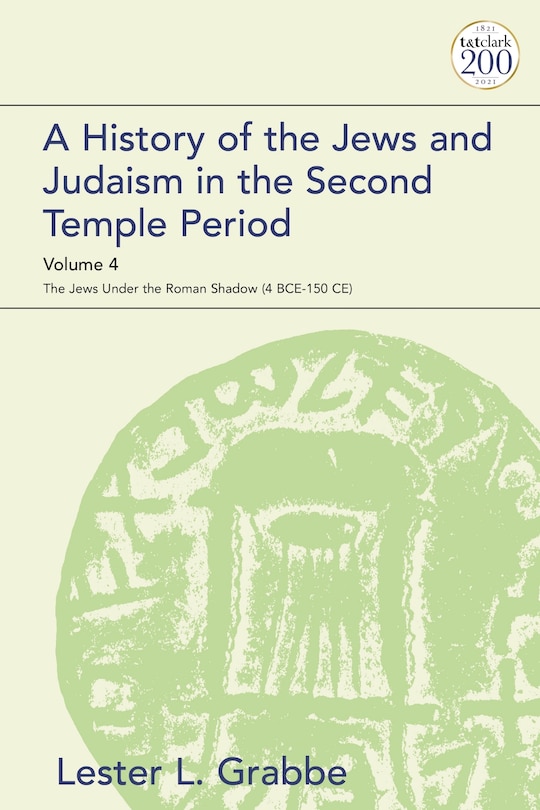 Front cover_A History of the Jews and Judaism in the Second Temple Period, Volume 4