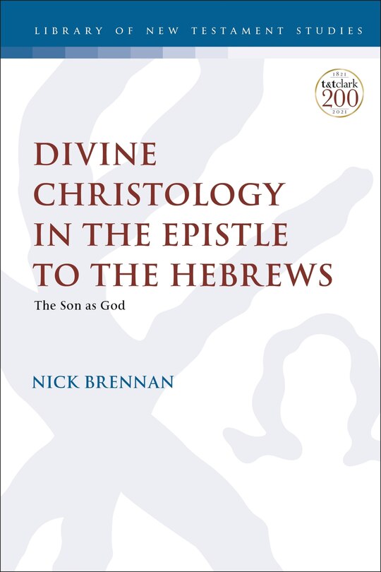 Couverture_Divine Christology in the Epistle to the Hebrews