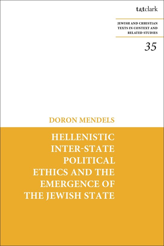 Front cover_Hellenistic Inter-state Political Ethics and the Emergence of the Jewish State