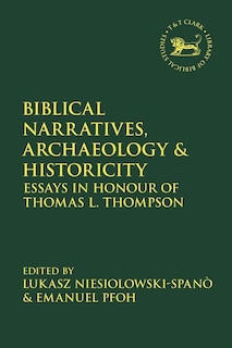 Front cover_Biblical Narratives, Archaeology And Historicity