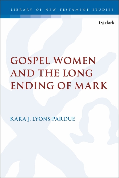 Front cover_Gospel Women And The Long Ending Of Mark