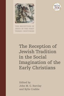 Front cover_The Reception of Jewish Tradition in the Social Imagination of the Early Christians