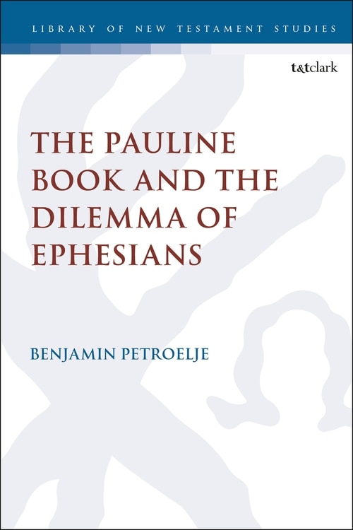 Couverture_The Pauline Book And The Dilemma Of Ephesians
