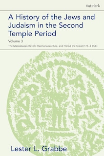 Front cover_A History Of The Jews And Judaism In The Second Temple Period, Volume 3