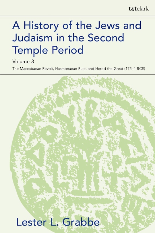 Front cover_A History Of The Jews And Judaism In The Second Temple Period, Volume 3