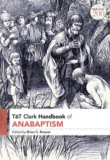 Couverture_T and T Clark Handbook of Anabaptism