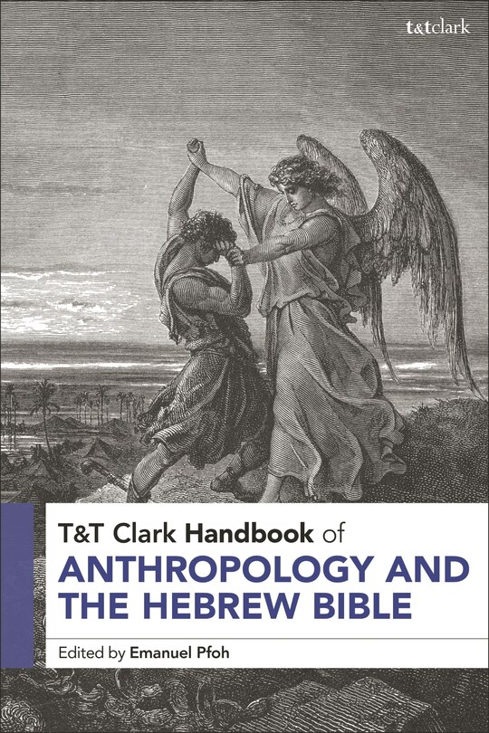 Couverture_T and T Clark Handbook of Anthropology and the Hebrew Bible