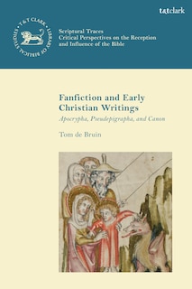 Front cover_Fan Fiction and Early Christian Writings