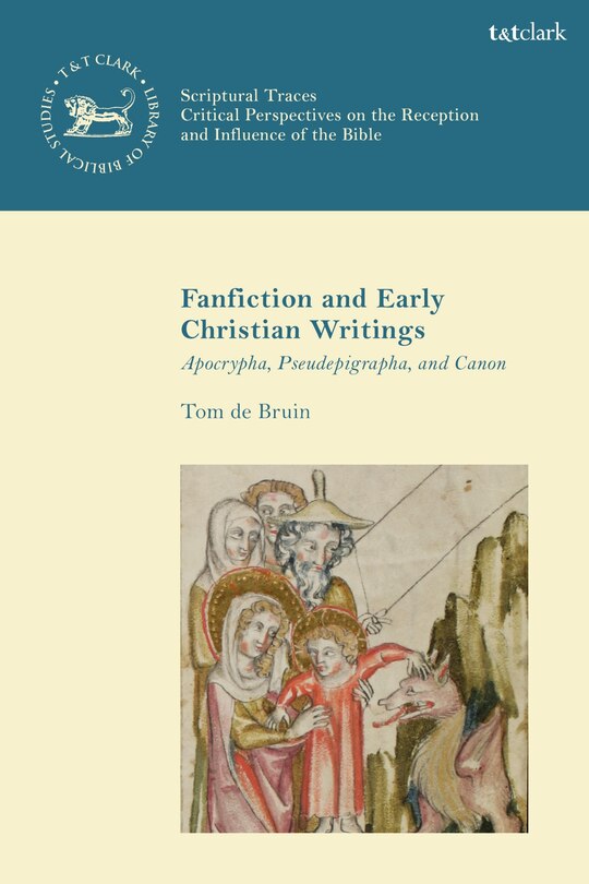 Front cover_Fan Fiction and Early Christian Writings