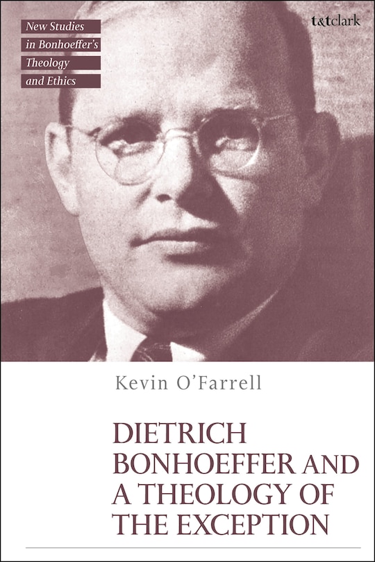 Couverture_Dietrich Bonhoeffer and a Theology of the Exception