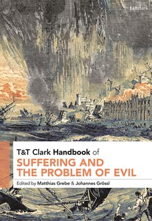 Couverture_T and T Clark Handbook of Suffering and the Problem of Evil