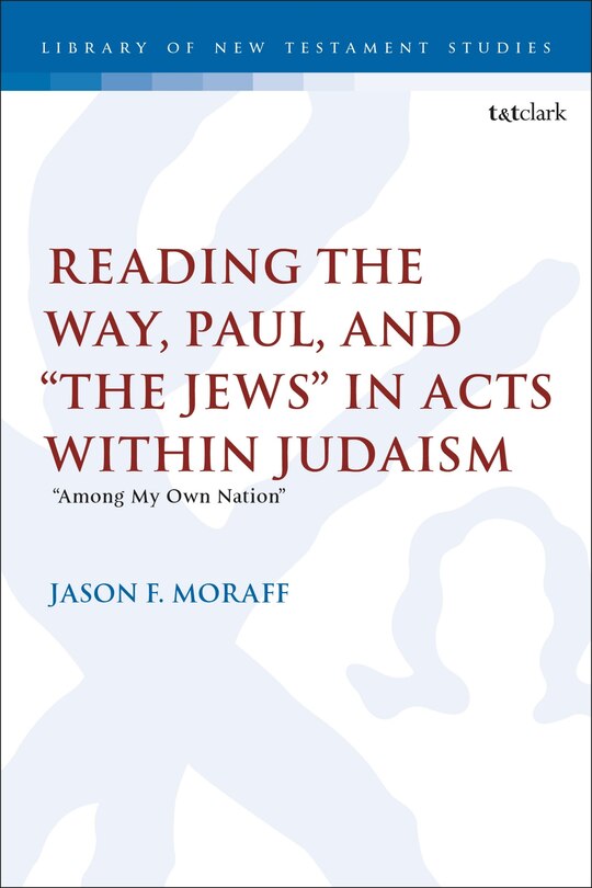 Couverture_Reading the Way, Paul, and The Jews in Acts within Judaism