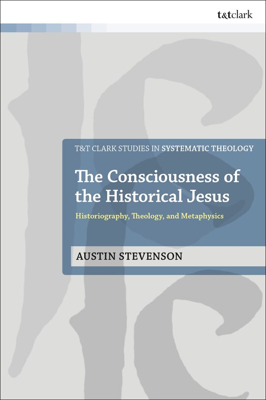 Front cover_The Consciousness of the Historical Jesus